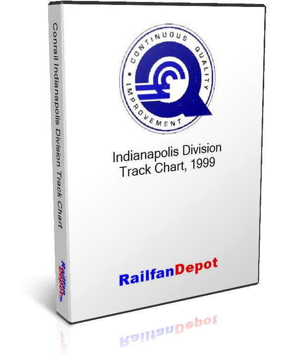 Conrail Indianapolis Division Track Chart 1999